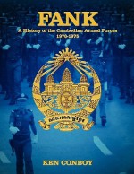 FANK: A History of the Cambodian Armed Forces 1970-1975 - Kenneth J. Conboy