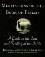 Meditations on the Book of Psalms - Barbara Cawthorne Crafton