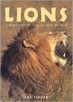 Lions: A Portrait of the Animal World - Lee Server