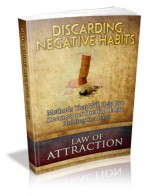 Discarding Negative Habits: Methods That Will Help You Deconstruct the Bad Habits Holding You Back (Law of Attraction) - John Edgar