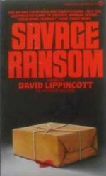 Savage Ransom - David Lippincott