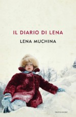 Il diario di Lena (Ingrandimenti) (Italian Edition) - Lena Muchina, Valentina Parisi