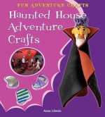 Haunted House Adventure Crafts - Anna Llims, Anna Llimos