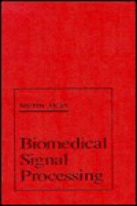 Biomedical Signal Processing - Metin Akay