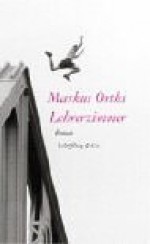 Lehrerzimmer - Markus Orths