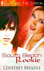 South Beach Rookie - Courtney Breazile