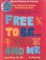 Free to Be You and Me: And Free to Be a Family - Marlo Thomas, Christopher Cerf