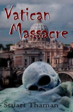 Vatican Massacre - Stuart Thaman