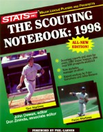 The Scouting Notebook: 1998 (Sporting News STATS Major League Scouting Notebook) - John Dewan, Don Zminda, Don Zmoinda, Jim Callis, Paul Snyder