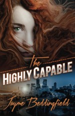 The Highly Capable (The Ruby Dawson Saga) (Volume 1) - Jayme Beddingfield