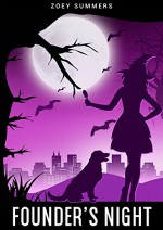 Founder's Night: Supernatural Witch Cozy Mystery (Sabrina Donner Mystery Book 1) - Zoey Summers