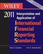 Wiley Interpretation and Application of International Financial Reporting Standards - Bruce Mackenzie, Eva K. Jermakowicz