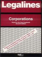 Legalines: Corporations: Adaptable To Sixth Edition Of Cary Casebook: Seventh Edition Supplement In Back Of Book - David H. Barber