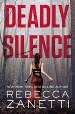 Deadly Silence - Rebecca Zanetti