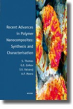 Recent Advances in Polymer Nanocomposites: Synthesis and Characterisation - Sabu Thomas, Gennady E. Zaikov, Valsaraj