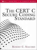 The Cert C Secure Coding Standard - Robert C. Seacord