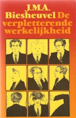 De Verpletterende Werkelijkheid En Andere Verhalen (Meulenhoff Editie) (Dutch Edition) - J.M.A. Biesheuvel