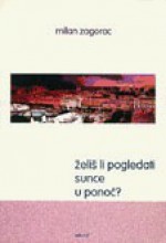 Želiš li pogledati sunce u ponoć? - Milan Zagorac