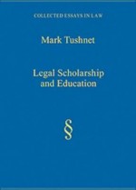 Legal Scholarship and Education - Mark V. Tushnet