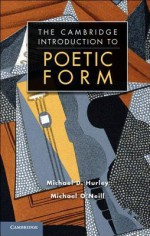 Poetic Form: An Introduction: An Introduction - Michael O'Neill, Michael D. Hurley