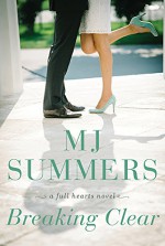 Breaking Clear - M.J. Summers