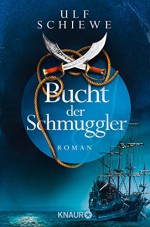 Bucht der Schmuggler: Roman - Ulf Schiewe