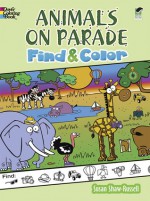 Animals on Parade Find and Color - Susan Shaw-Russell