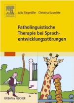 Patholinguistische Therapie Bei Sprachentwicklungsstorungen - Julia Siegm Ller, Christina Kauschke