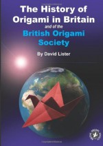 History of Origami in Britain and the British Origami Society - David Lister