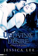 Undying Desire - Jessica Lee