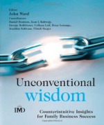 Unconventional Wisdom: CounterintuitiveInsightsfor Family Business Success (IMD Executive Development Series) - Prof John L. Ward, John L. Ward