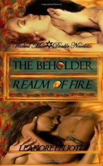 The Beholder / Realm of Fire - Leanore Elliott