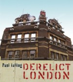 Derelict London - Paul Talling