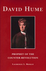 David Hume: Prophet of the Counter-Revolution - Laurence L. Bongie