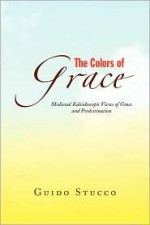 The Colors of Grace - Guido Stucco