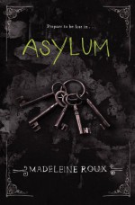 Asylum - Madeleine Roux