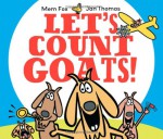Let's Count Goats! - Mem Fox, Jan Thomas