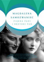 Piękna pani i brzydki pan - Magdalena Samozwaniec