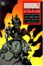 Ironwolf: Fires of the Revolution - Howard Chaykin, John Francis Moore, Mike Mignola, P. Craig Russell, Richmond Lewis