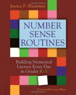 Number Sense Routines: Building Numerical Literacy Every Day in Grades K-3 - Jessica F. Shumway