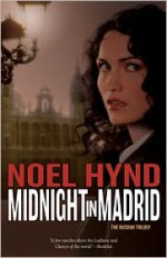 Midnight in Madrid - Noel Hynd