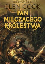 Pan Milczącego Królestwa (Delegatury Nocy #2) - Glen Cook, Jan Karłowski