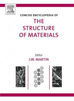 Concise Encyclopedia of the Structure of Materials - J.W. Martin