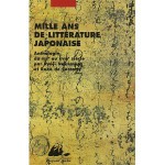 Mille ans de littérature japonaise - Anthologie du XIIIe au XVIIIe siecle - Ryôji Nakamura, René de Ceccatty