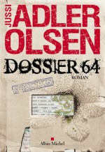 Dossier 64 - Jussi Adler-Olsen, Caroline Berg