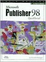 Microsoft Publisher 98: QuickTorial - Mary Alice Eisch, Kathy Krueger