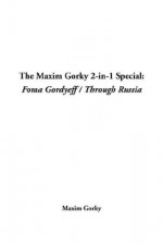 The Maxim Gorky 2-In-1 Special: Foma Gordyeff / Through Russia - Maxim Gorky