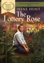 The Lottery Rose - Irene Hunt