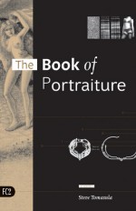 The Book of Portraiture: A Novel - Steve Tomasula