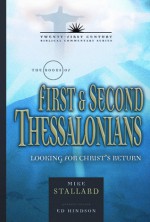 The Books of 1 and 2 Thessalonians: Living for Christ's Return - Mike Stallard, Edward Hindson, Mal Couch, Ed Hindson